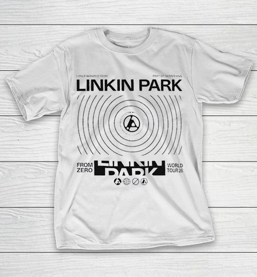 Linkin Park From Zero World Tour 2026 I Only Wanted To Be Europe And Uk Shirts 1 Linkin Park From Zero World Tour 2026 I Only Wanted To Be Europe And Uk Shirts
