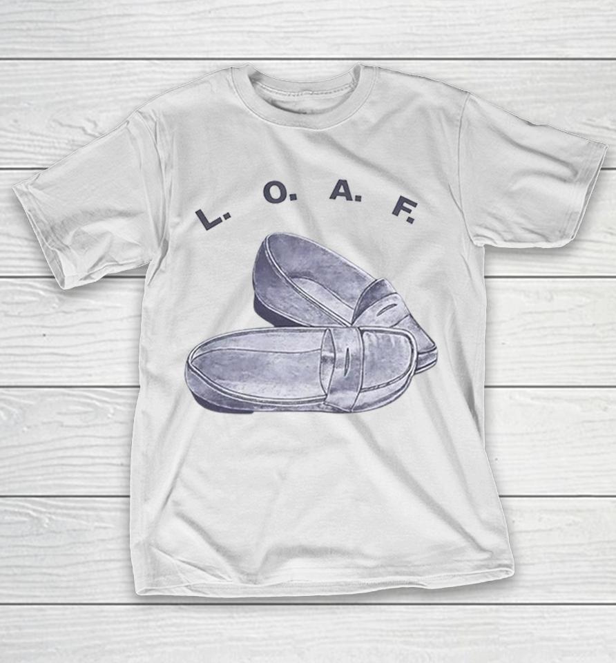 Loaf With Loafer Shoes Pun Funny Shirts 1 Loaf With Loafer Shoes Pun Funny Shirts