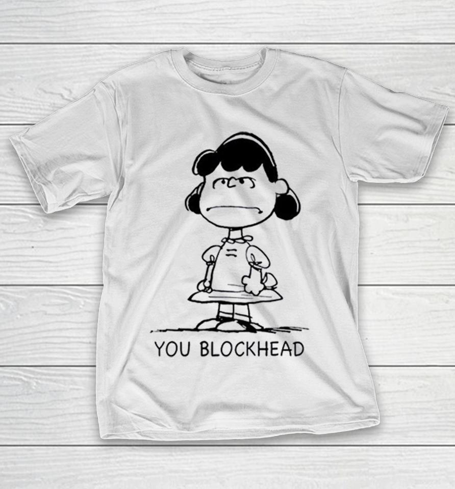 Lucy Peanuts You Blockhead Shirts 1 Lucy Peanuts You Blockhead Shirts