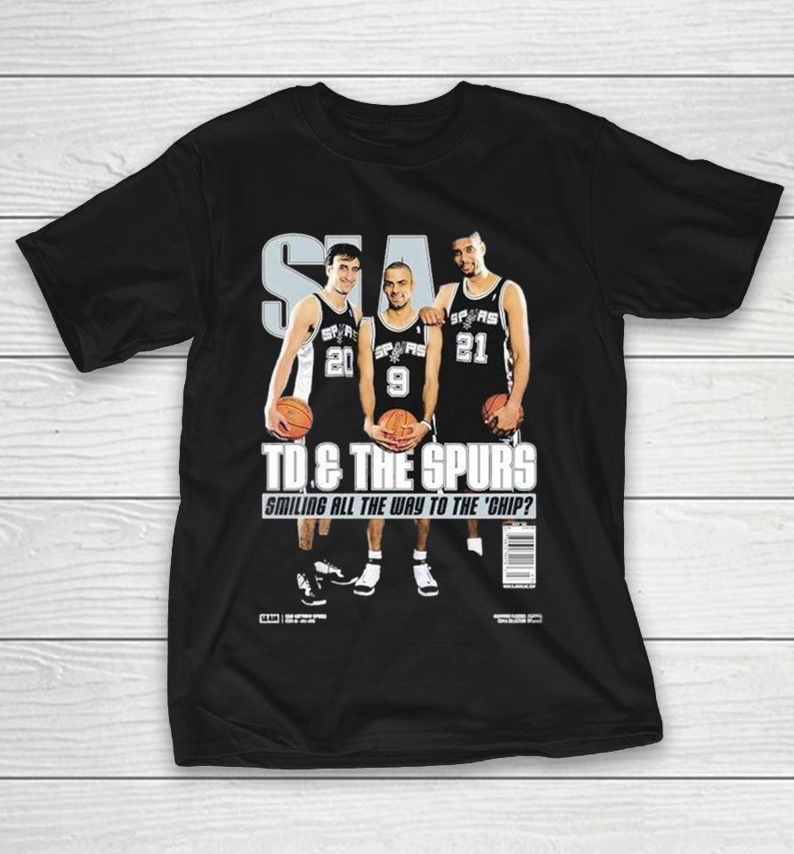 Manu Ginobili Tony Parker And Tim Duncan Slam Td And The San Antonio Spurs Smiling All The Way To The Chip Shirts 1 Manu Ginobili Tony Parker And Tim Duncan Slam Td And The San Antonio Spurs Smiling All The Way To The Chip Shirts