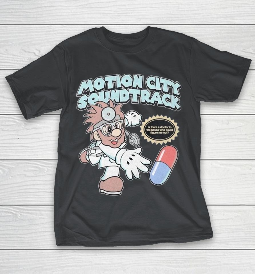 Mario Super Smash Bros Motion City Soundtrack Is There A Doctor In The House Who Could Figure Shirts 1 Mario Super Smash Bros Motion City Soundtrack Is There A Doctor In The House Who Could Figure Shirts