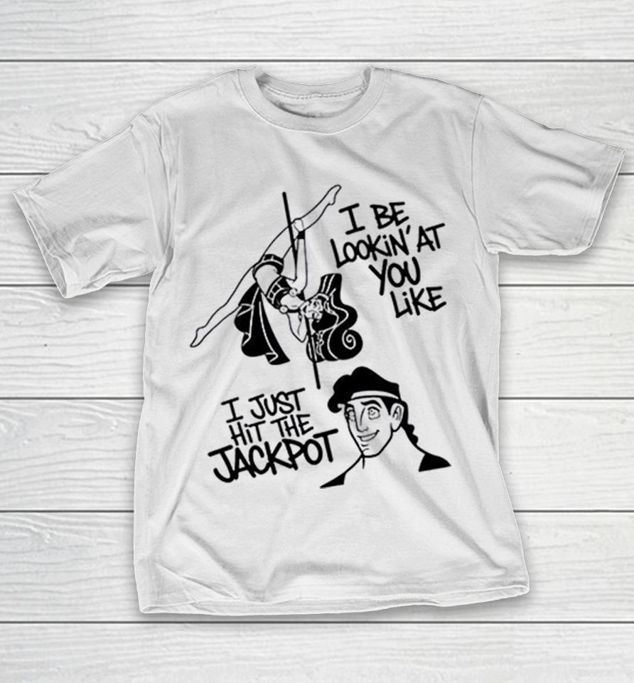 Megara And Hercules I Be Lookin’at You Like I Just Hit The Jackpot Shirts 1 Megara And Hercules I Be Lookin’at You Like I Just Hit The Jackpot Shirts