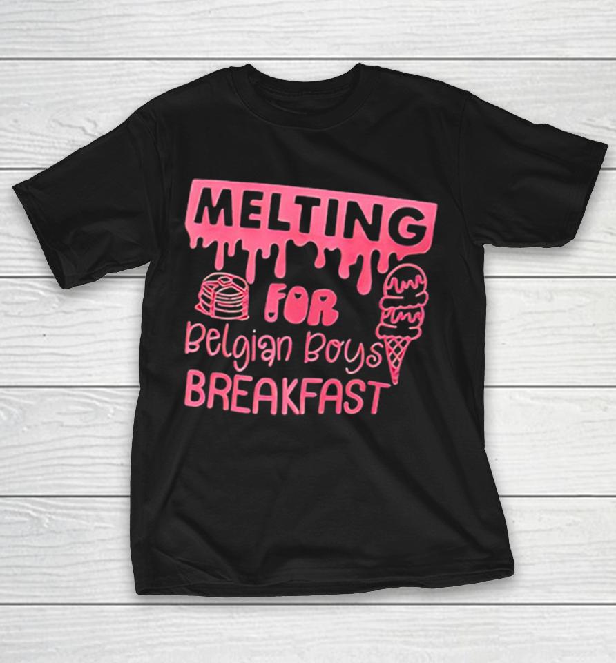 Melting For Belgian Boys Breakfast Pancakes And Ice Cream Food Lover Shirts 1 Melting For Belgian Boys Breakfast Pancakes And Ice Cream Food Lover Shirts