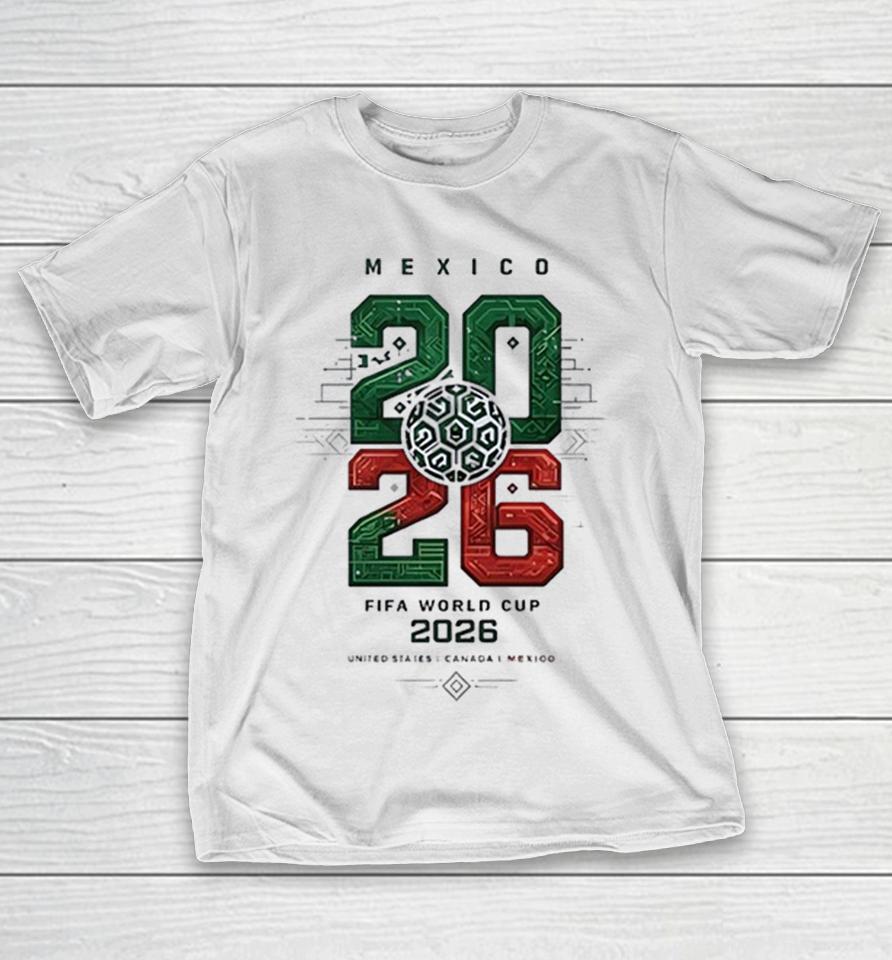 Mexico 2026 Fifa World Cup 2026 United States Canada Mexico Soccer Tournament Shirts 1 Mexico 2026 Fifa World Cup 2026 United States Canada Mexico Soccer Tournament Shirts