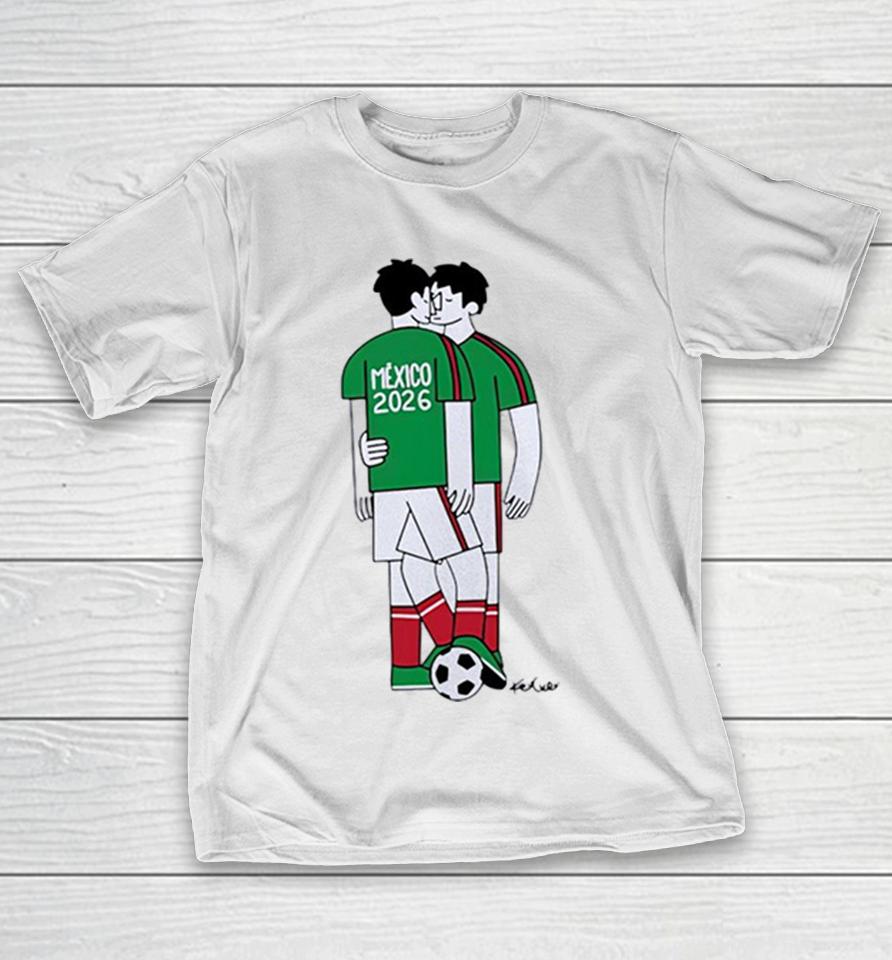 Mexico 2026 Soccer Players Kissing And Hugging Shirts 1 Mexico 2026 Soccer Players Kissing And Hugging Shirts