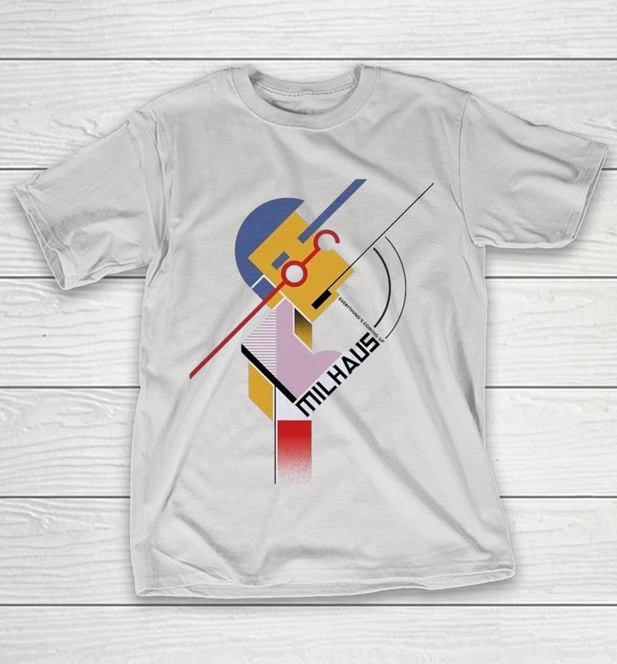 Milhaus Everything Coming Up Shirts 1 Milhaus Everything Coming Up Shirts