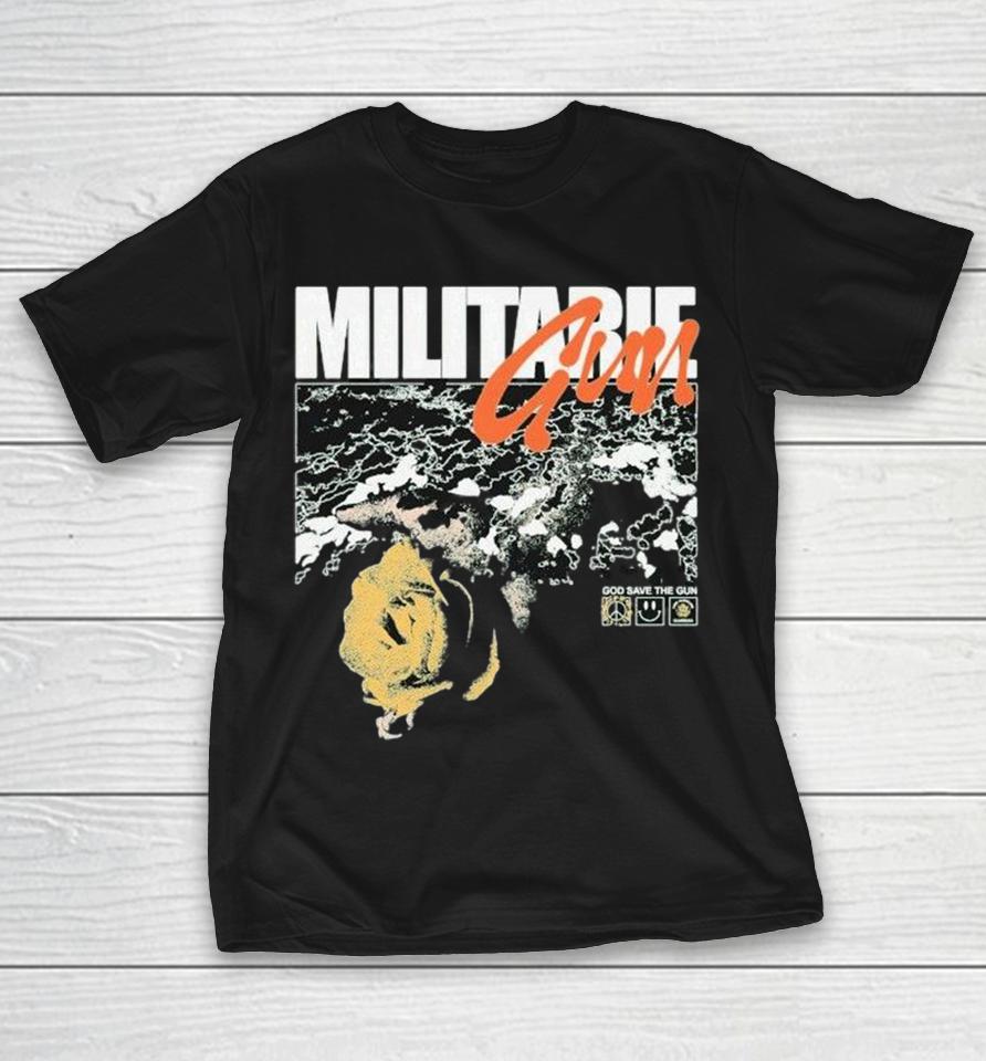 Militarie Gun God Save The Gun Laugh At Me Shirts 1 Militarie Gun God Save The Gun Laugh At Me Shirts