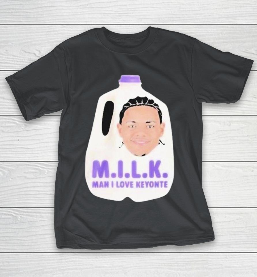 Milk Man I Love Keyonte George Shirts 1 Milk Man I Love Keyonte George Shirts