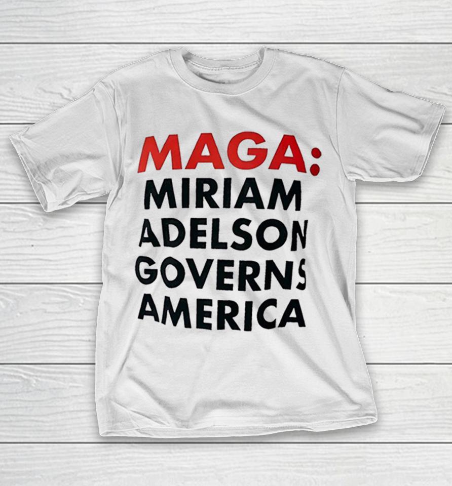 Miriam Adelson Governs America Maga Parody Text Design Shirts 1 Miriam Adelson Governs America Maga Parody Text Design Shirts