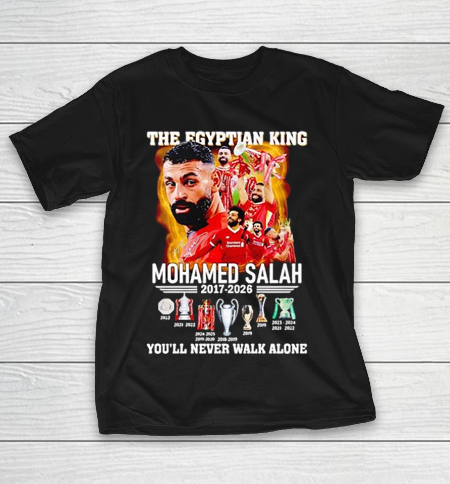 Mohamed Salah Liverpool The Egyptian King Trophies 2017-2026 You’ll Never Walk Alone Shirts 1 Mohamed Salah Liverpool The Egyptian King Trophies 2017-2026 You’ll Never Walk Alone Shirts