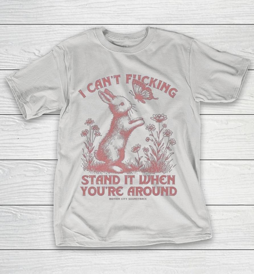 Motion City Soundtrack I Can’t Fucking Stand It When You’re Around Shirts 1 Motion City Soundtrack I Can’t Fucking Stand It When You’re Around Shirts