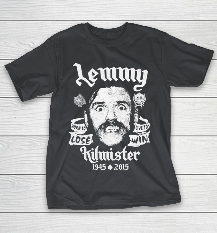 Motorhead Born To Lose, Live To Win 1945 2015 Shirts 1 Motorhead Born To Lose, Live To Win 1945 2015 Shirts