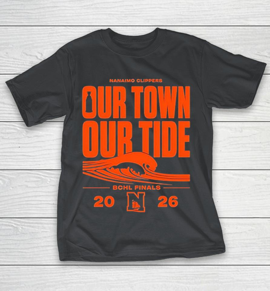 Nanaimo Clippers Hockey Our Town Our Tide 2026 Shirts 1 Nanaimo Clippers Hockey Our Town Our Tide 2026 Shirts