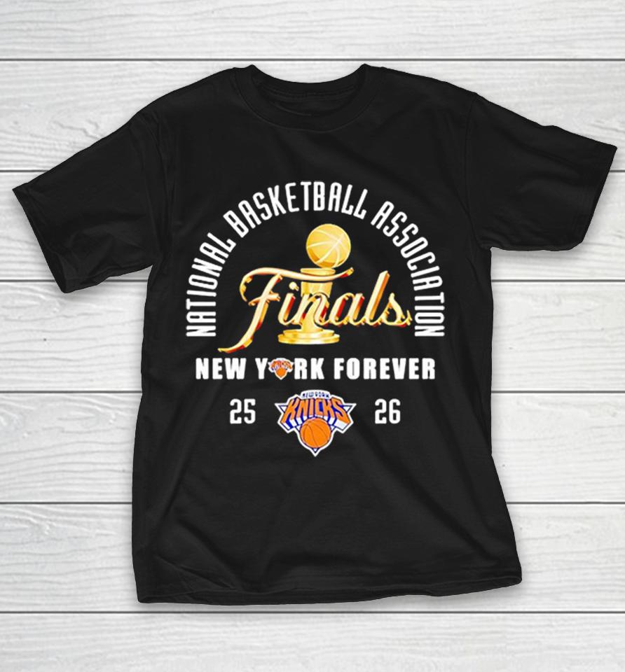 National Basketball Association Finals New York Forever New York Knicks 2025 2026 Shirts 1 National Basketball Association Finals New York Forever New York Knicks 2025 2026 Shirts