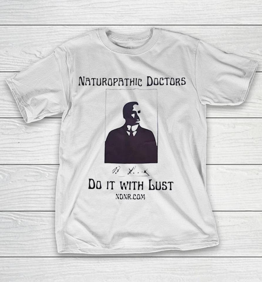 Naturopathic Doctors Do It With Lust Man Drawing Shirts 1 Naturopathic Doctors Do It With Lust Man Drawing Shirts