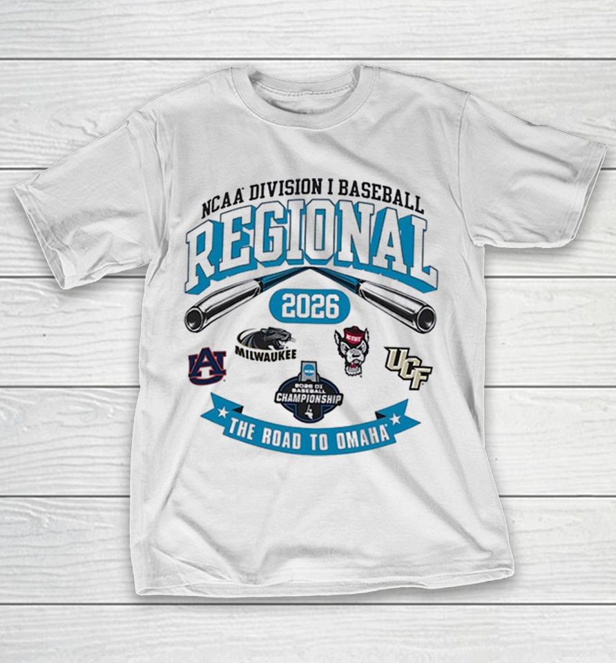 Ncaa Division I Baseball Regional 2026 Auburn Milwaukee Nc State Ucf The Road To Omaha Shirts 1 Ncaa Division I Baseball Regional 2026 Auburn Milwaukee Nc State Ucf The Road To Omaha Shirts