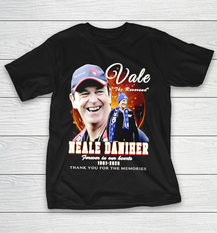 Neale Daniher Vale The Reserend Forever In Our Hearts 1961 2026 Thank You For The Memories Shirts 1 Neale Daniher Vale The Reserend Forever In Our Hearts 1961 2026 Thank You For The Memories Shirts
