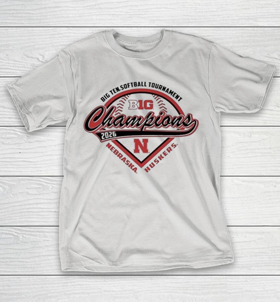 Nebraska Cornhuskers Big Ten Softball Tournament Champions 2026 Shirts 1 Nebraska Cornhuskers Big Ten Softball Tournament Champions 2026 Shirts