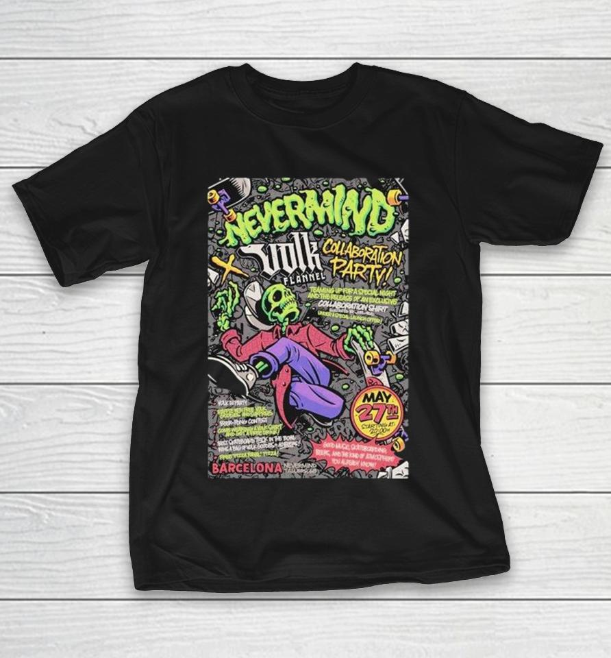Nevermind X Volk Barcelona May 27 2026 Shirts 1 Nevermind X Volk Barcelona May 27 2026 Shirts