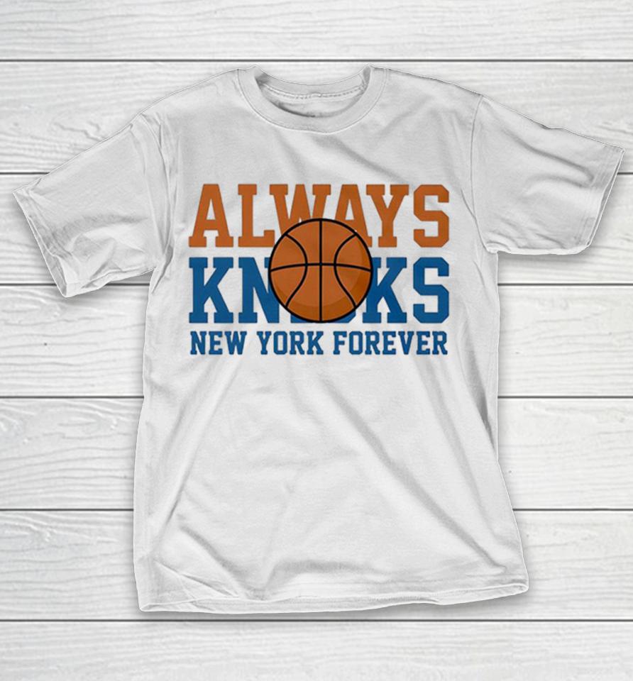 New York Forever Always Basketball Inspired Shirts 1 New York Forever Always Basketball Inspired Shirts