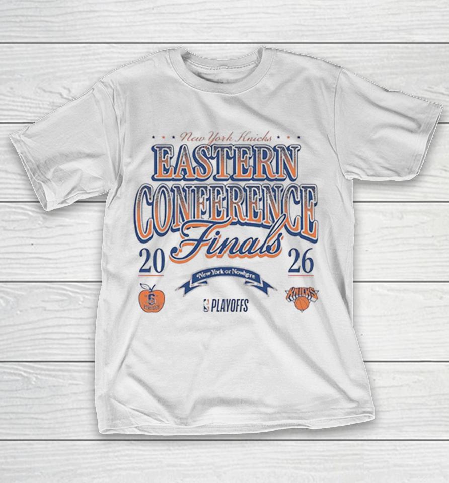 New York Knicks New York Or Nowhere Eastern Finals Conference 2026 Playoffs Shirts 1 New York Knicks New York Or Nowhere Eastern Finals Conference 2026 Playoffs Shirts
