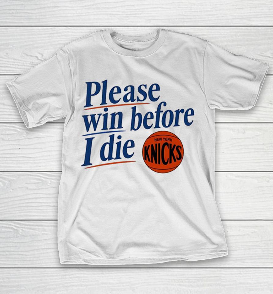 New York Knicks Please Win Before I Die Shirts 1 New York Knicks Please Win Before I Die Shirts