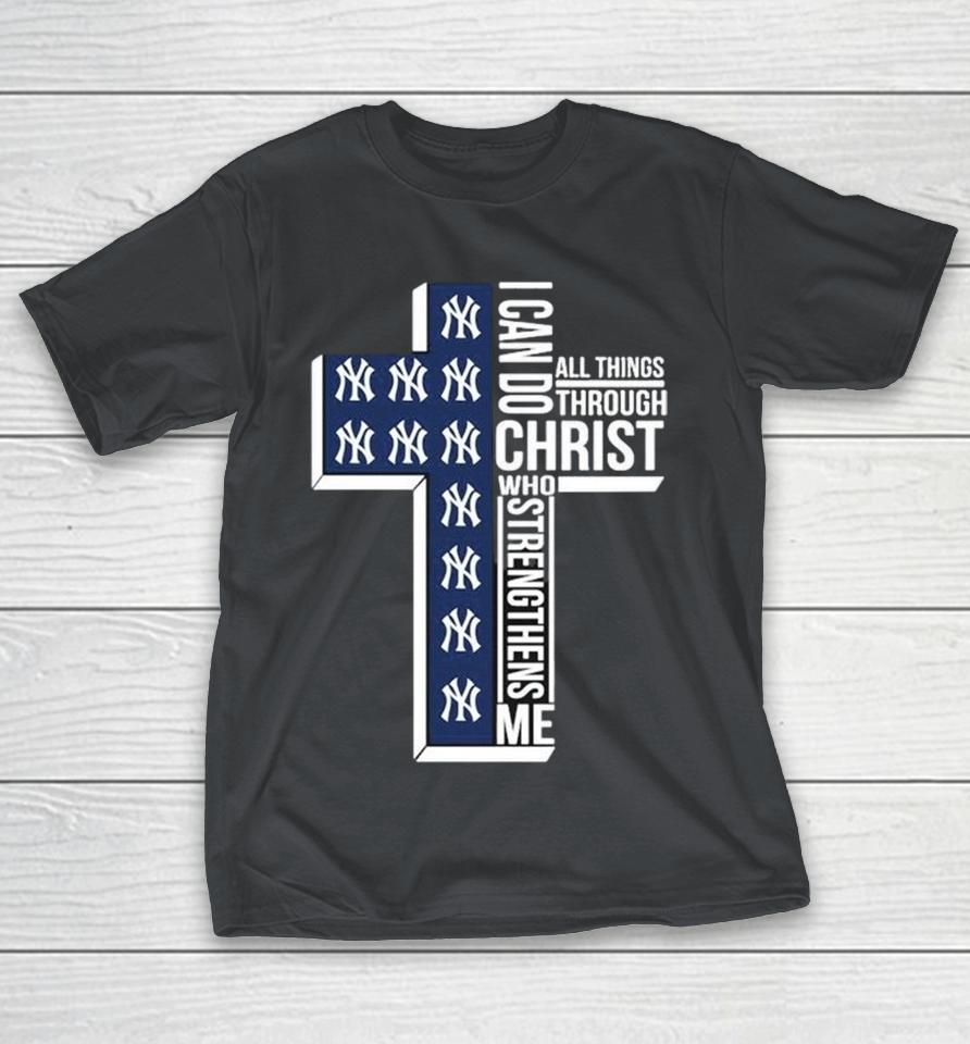 New York Yankees I Can Do All Things Through Christ Who Strengthen Me Shirts 1 New York Yankees I Can Do All Things Through Christ Who Strengthen Me Shirts