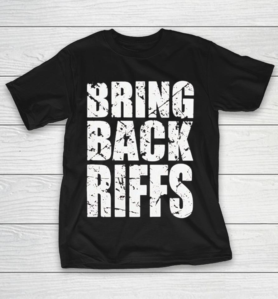 Nights Of Malice Bring Back Riffs Text Retro Shirts 1 Nights Of Malice Bring Back Riffs Text Retro Shirts