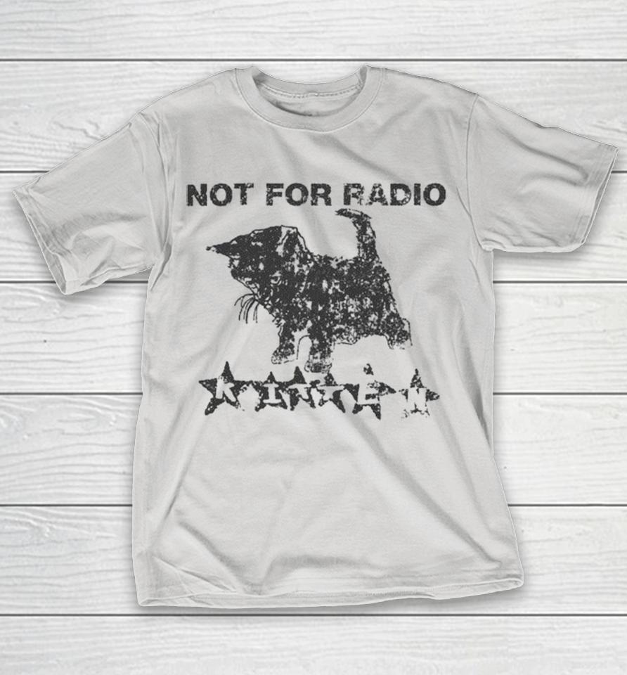 Not For Radio Kitten Cat Shirts 1 Not For Radio Kitten Cat Shirts