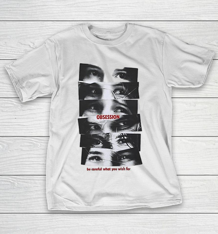 Obsession Be Careful What You Wish For Winona Ryder Girl Interrupted Horror Shirts 1 Obsession Be Careful What You Wish For Winona Ryder Girl Interrupted Horror Shirts