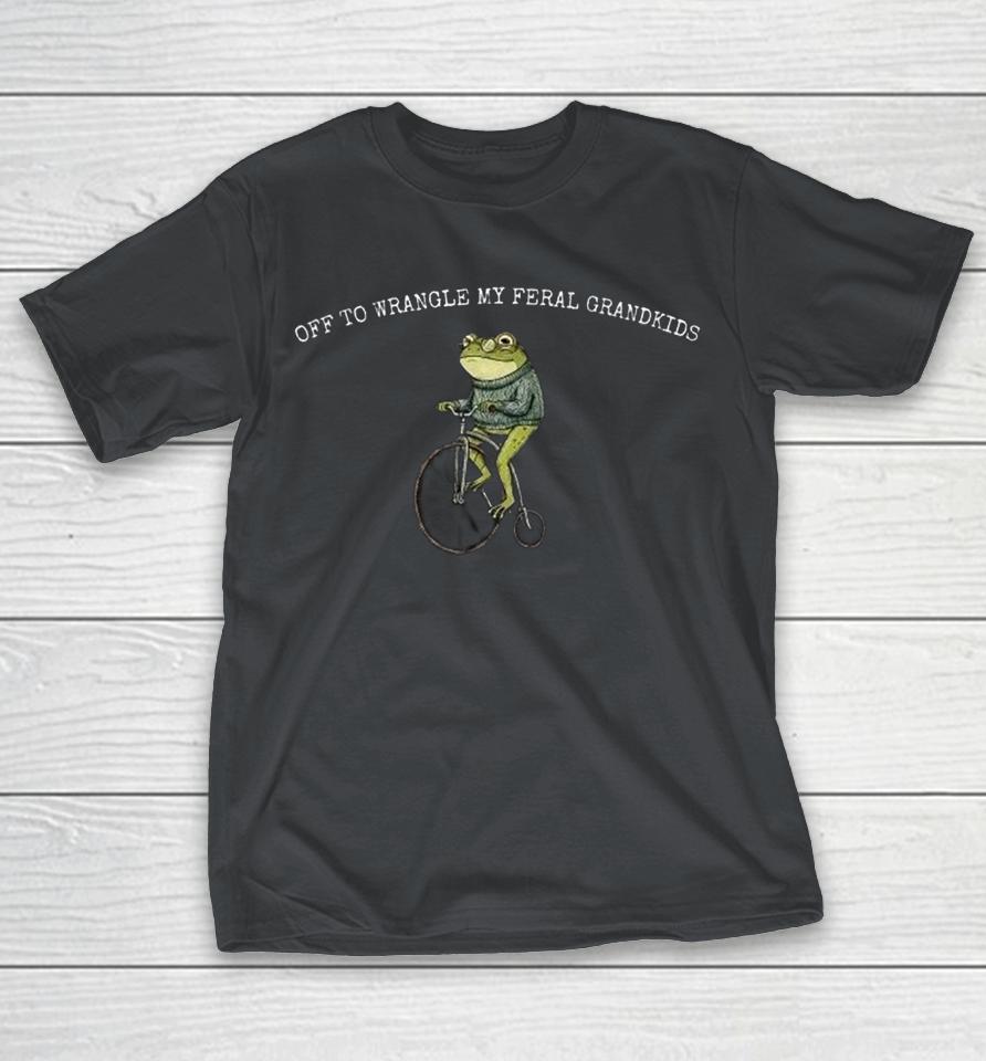 Off To Wrangle My Feral Grandkids Frog Shirts 1 Off To Wrangle My Feral Grandkids Frog Shirts