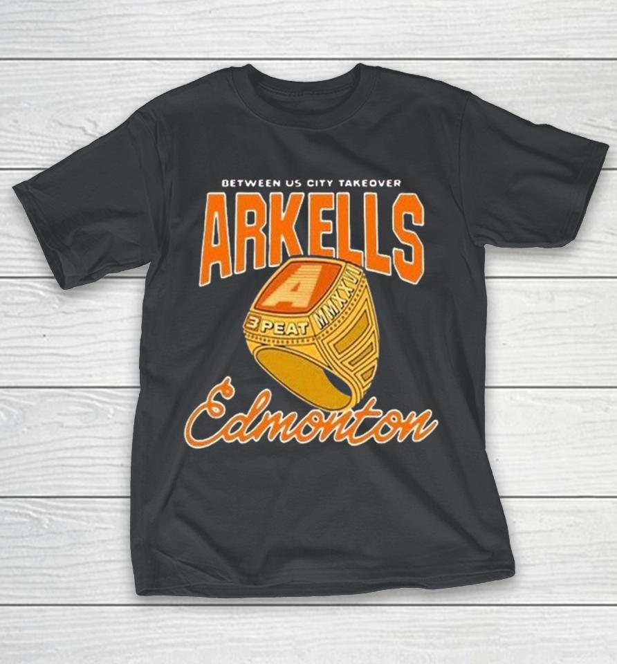 Official Arkells Edmonton 3 Peat Between Us City Takeover Shirts 1 Official Arkells Edmonton 3 Peat Between Us City Takeover Shirts