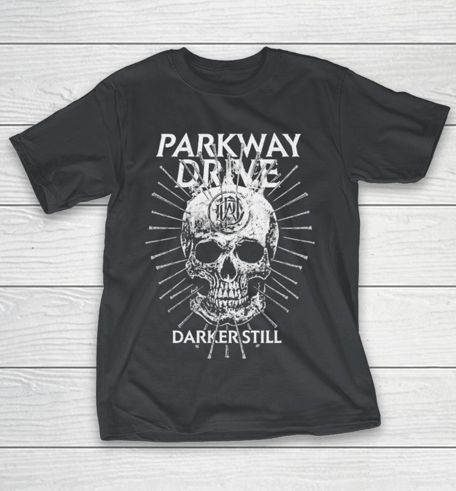 Parkway Drive Darker Still Skull Shirts 1 Parkway Drive Darker Still Skull Shirts