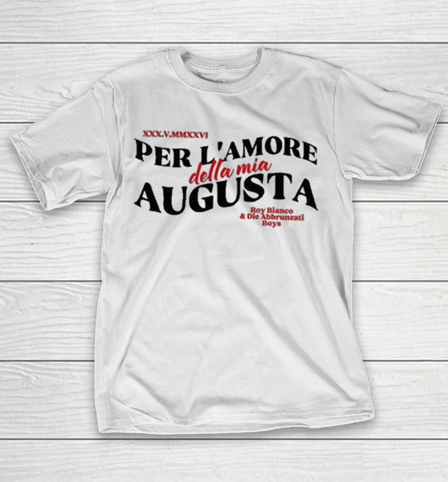 Per L’amore Della Mia Augusta Augsburg Boy Blanco And Die Abbruzati Boys Shirts 1 Per L’amore Della Mia Augusta Augsburg Boy Blanco And Die Abbruzati Boys Shirts