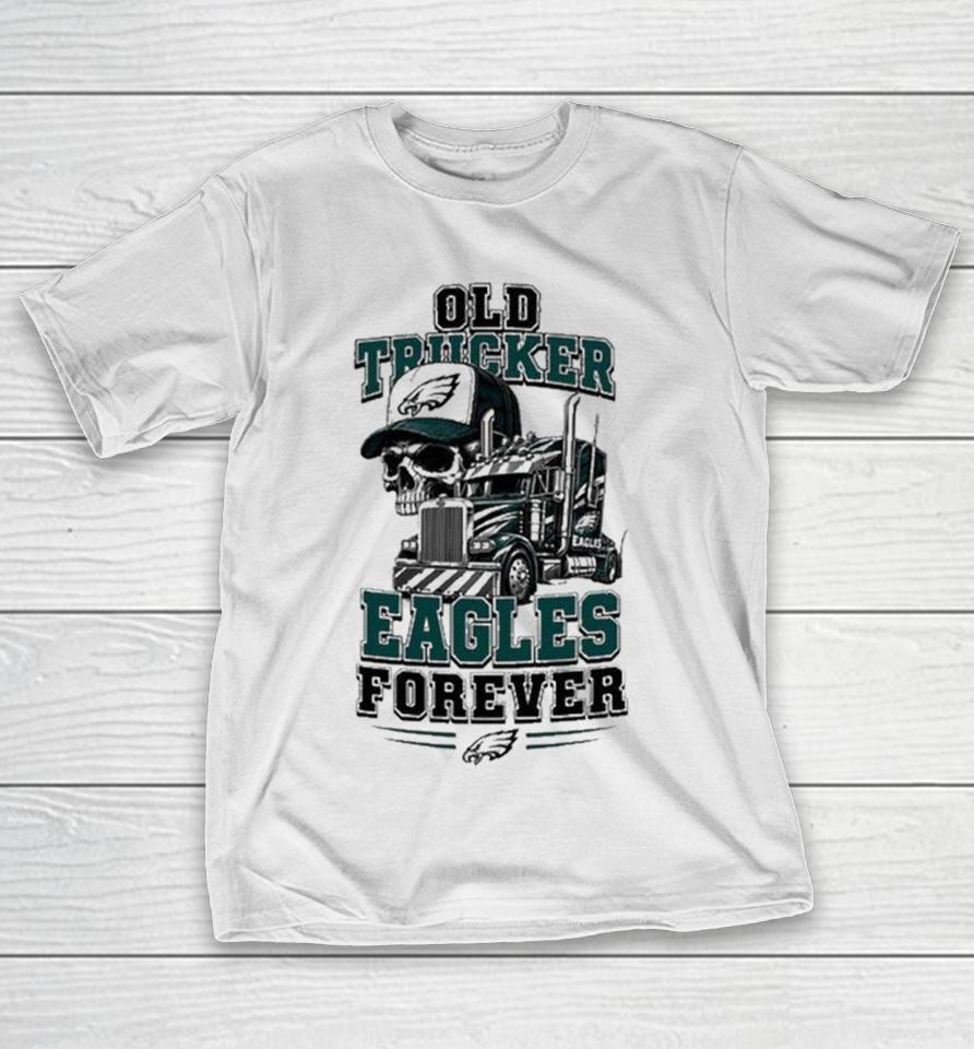 Philadelphia Eagles Old Trucker Forever Skull Shirts 1 Philadelphia Eagles Old Trucker Forever Skull Shirts