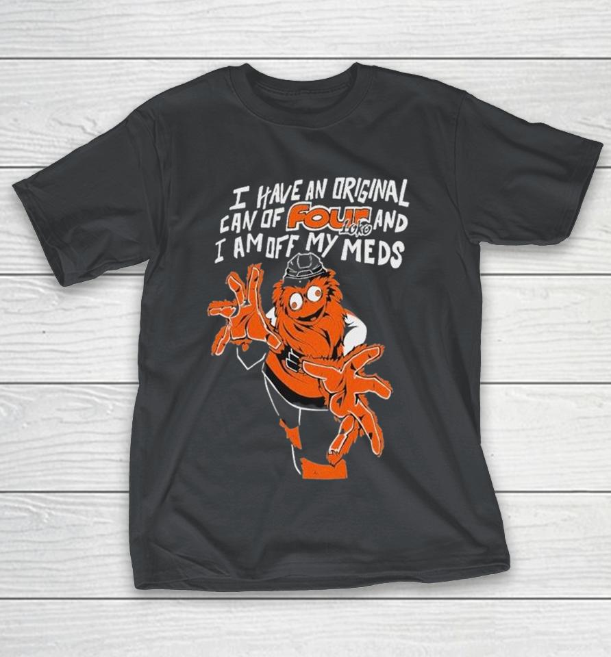 Philadelphia Flyers I Have An Original Can Of Four Loko And I Am Off My Meds Mascot Shirts 1 Philadelphia Flyers I Have An Original Can Of Four Loko And I Am Off My Meds Mascot Shirts
