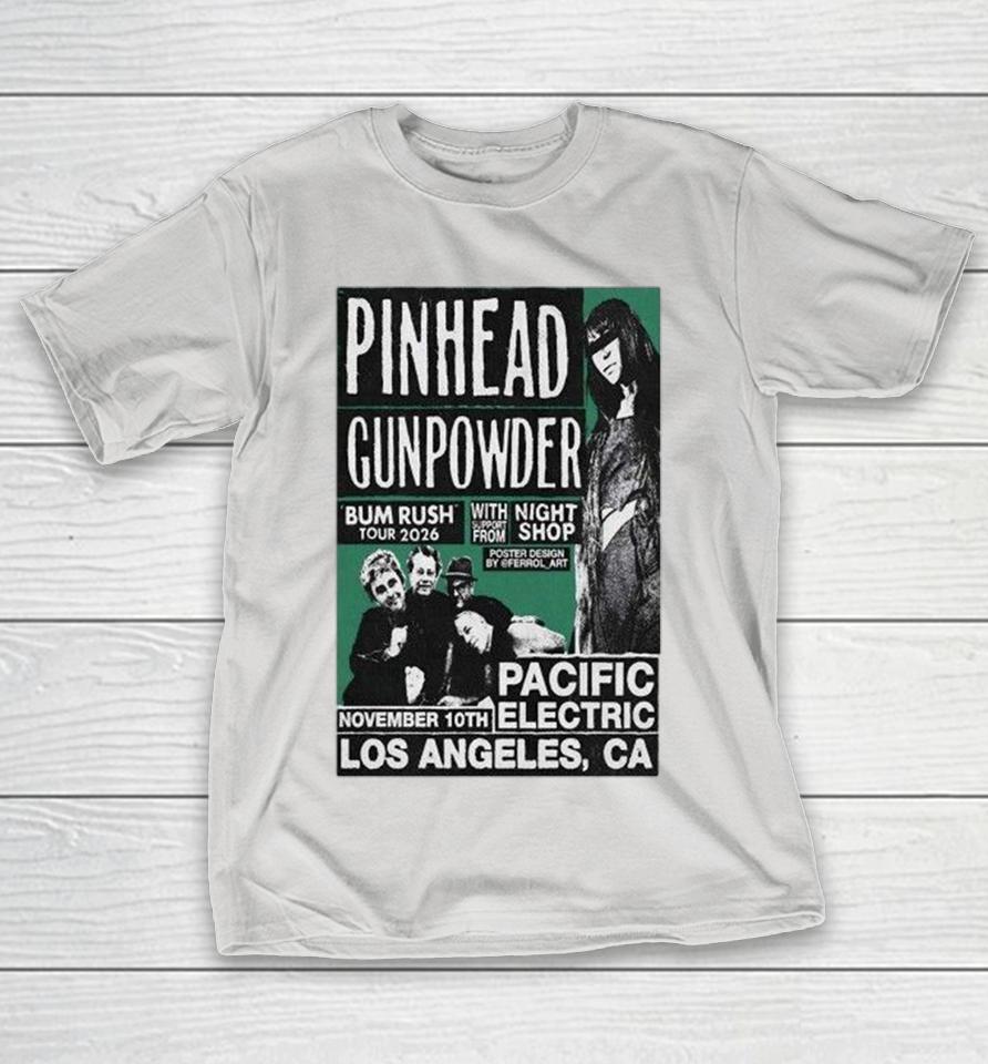 Pinhead Gunpowder Nov 10 2026 Pacific Electric In Los Angeles Ca Shirts 1 Pinhead Gunpowder Nov 10 2026 Pacific Electric In Los Angeles Ca Shirts