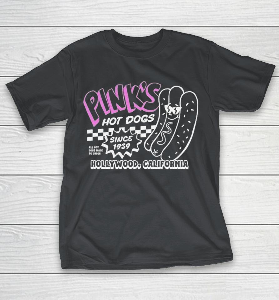 Pinks Hollywood All Hot Dogs Made To Order California Since 1939 Shirts 1 Pinks Hollywood All Hot Dogs Made To Order California Since 1939 Shirts