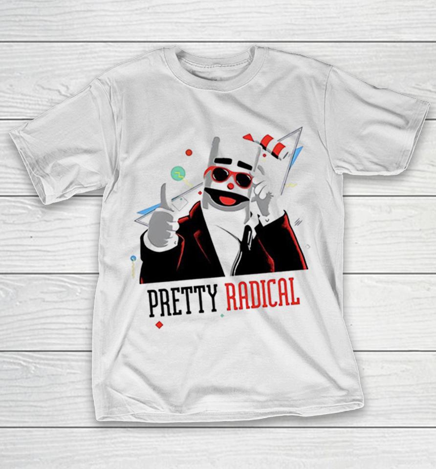 Pretty Radical Parody Shirts 1 Pretty Radical Parody Shirts