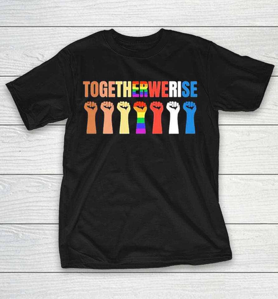 Pride Lgbtq Human Rights Social Justice Equality Fists Togetherwe Rise Shirts 1 Pride Lgbtq Human Rights Social Justice Equality Fists Togetherwe Rise Shirts
