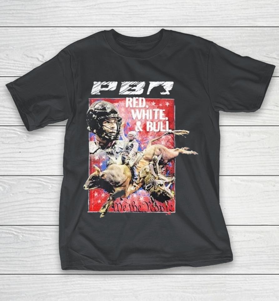 Professional Bull Riding Pbr Red, White, &Amp; Bull We The People Shirts 1 Professional Bull Riding Pbr Red, White, &Amp; Bull We The People Shirts