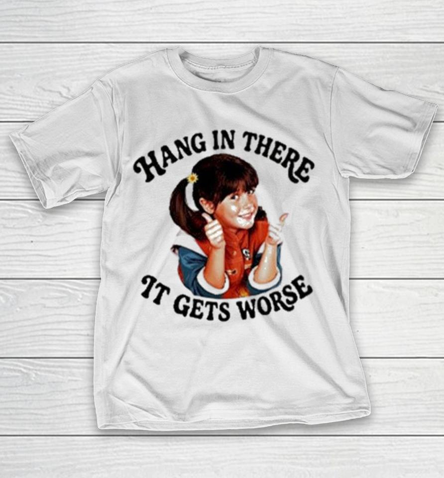 Punky Brewster Hang In There It Gets Worse Shirts 1 Punky Brewster Hang In There It Gets Worse Shirts