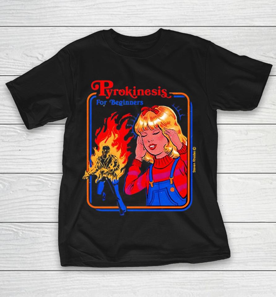 Pyrokinesis For Beginners Graphic Shirts 1 Pyrokinesis For Beginners Graphic Shirts