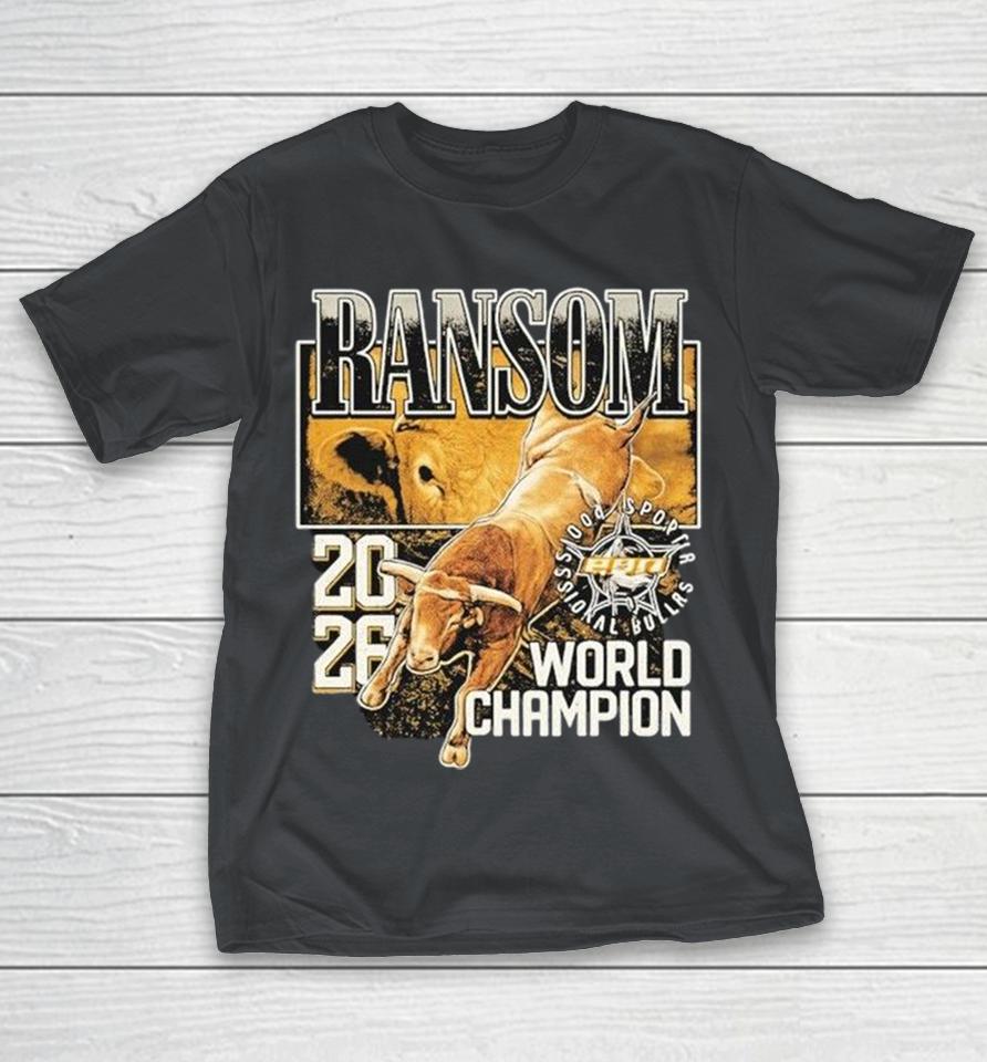 Ransom Professional Bull Riders Prb 2026 World Champion Shirts 1 Ransom Professional Bull Riders Prb 2026 World Champion Shirts