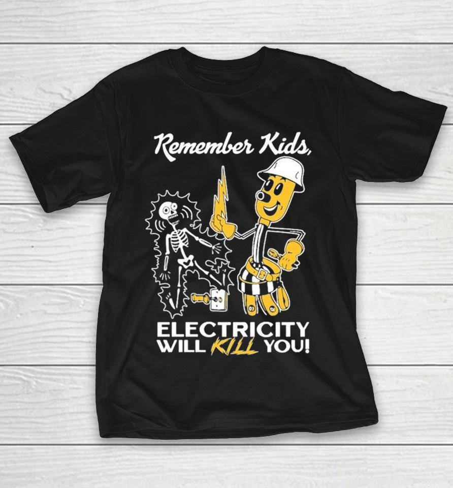Ricky And The Bossman Remember Kids Electricity Will Kill You Willie Wirehand Shirts 1 Ricky And The Bossman Remember Kids Electricity Will Kill You Willie Wirehand Shirts