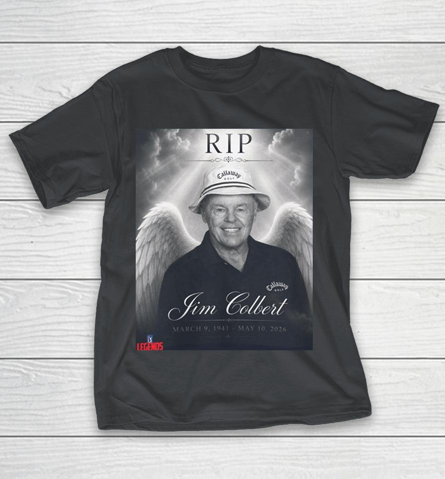 Rip Jim Colbert 1941-2026 Legends Shirts 1 Rip Jim Colbert 1941-2026 Legends Shirts