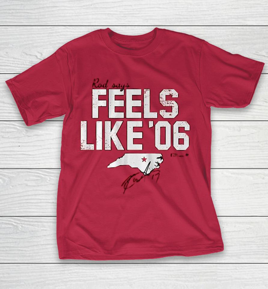 Rod Brind’amour Says Feels Like ’06 Shirts 1 Rod Brind’amour Says Feels Like ’06 Shirts