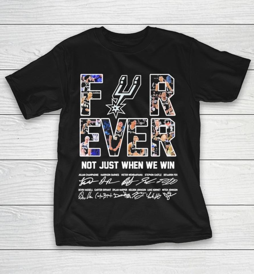 San Antonio Spurs Not Just When We Win Signatures Shirts 1 San Antonio Spurs Not Just When We Win Signatures Shirts
