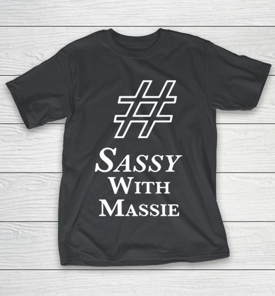 Sassy With Thomas Massie Shirts 1 Sassy With Thomas Massie Shirts