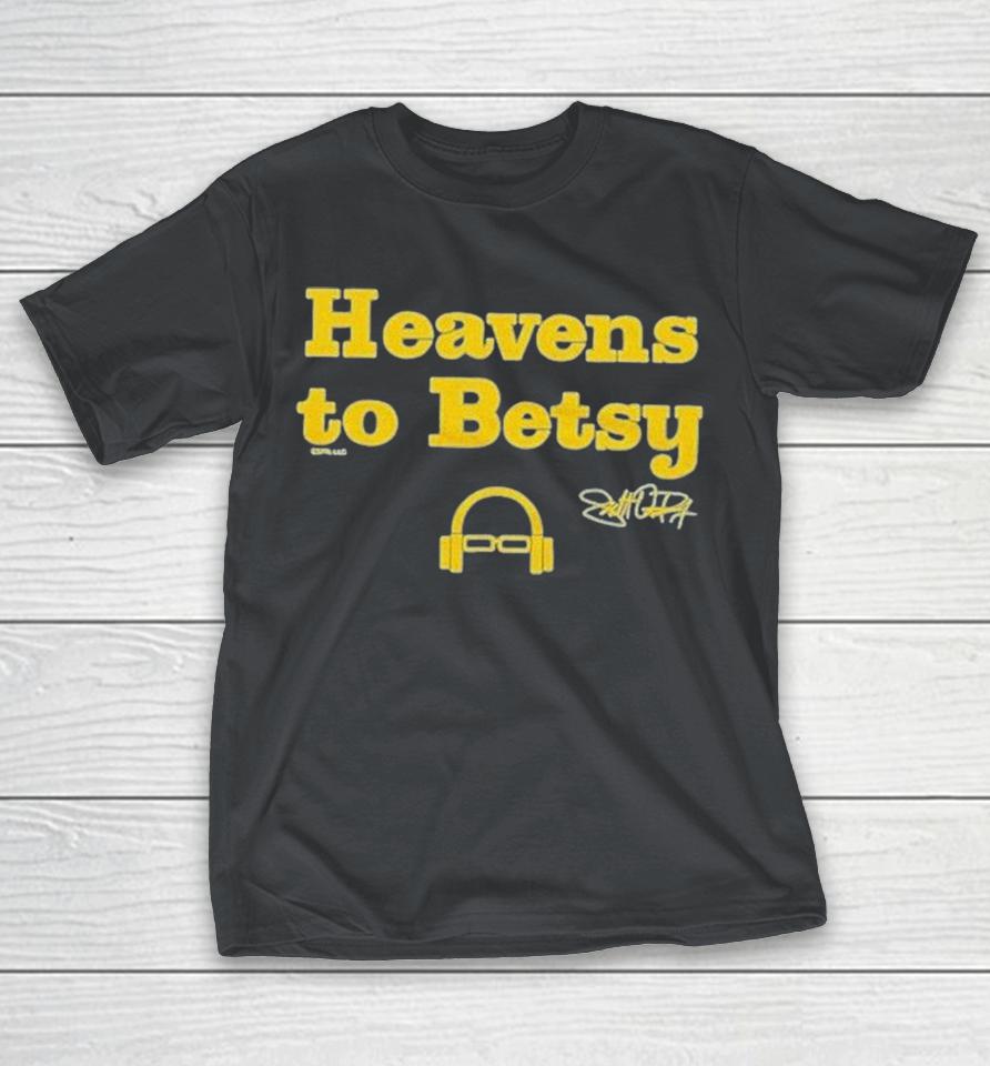 Scott Van Pelt Heavens To Betsy Shirts 1 Scott Van Pelt Heavens To Betsy Shirts